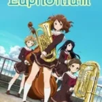 Hibike! Euphonium – Todos Episódios