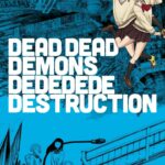 Dead Dead Demons Dededede Destruction – Todos os Episódios